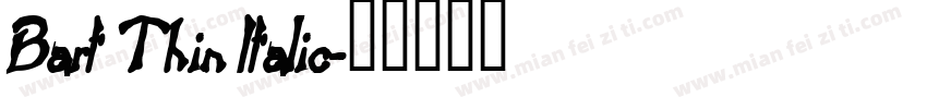 Bart Thin Italic字体转换